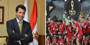 وزير الرياضة يهنئ النادى الأهلى لفوزه بدورى أبطال أفريقيا للمرة 11 فى تاريخه - جريدة آخر الأخبار