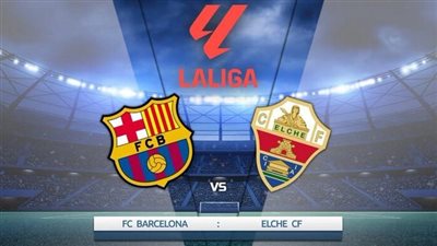 نتيجة مباراة برشلونة وإلتشي في الدوري الإسباني تتحدث لحظة بلحظة