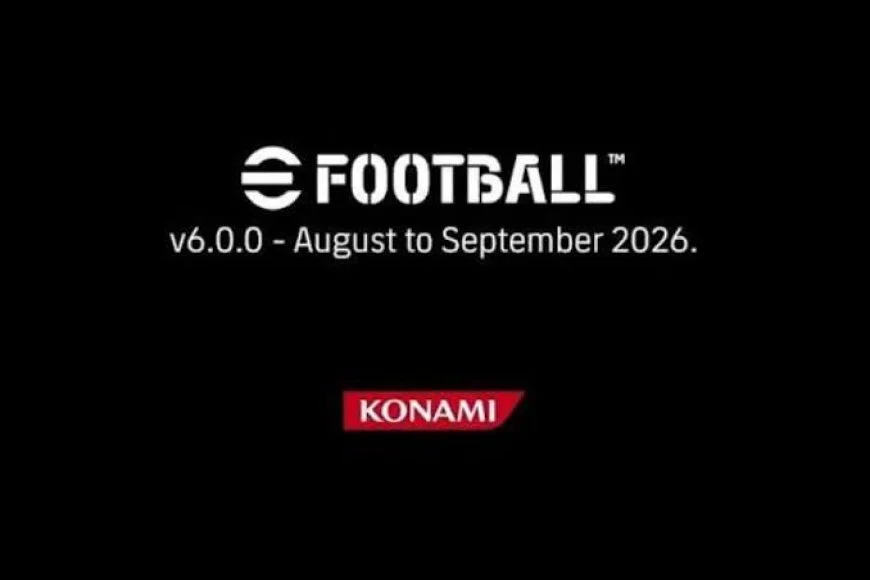 تحديث eFootball 2027 بيس إصدار 6.0.0 متاح الآن تعرف على موعد الإصدار وطرق التنزيل وأبرز المزايا الجديدة